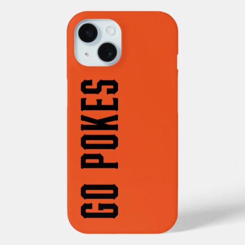 Oklahoma State University  Go Pokes iPhone 15 Case