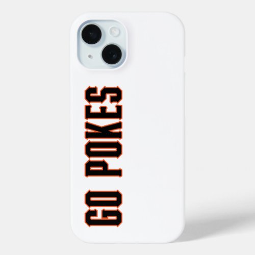 Oklahoma State University  Go Pokes iPhone 15 Case