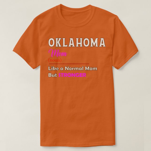 Oklahoma Stronger Mom T-Shirt (Design Front)