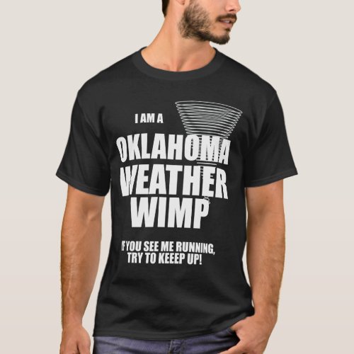 Oklahoma Tornado Weather Wimp Black T_shirt