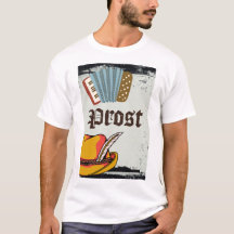 Oktoberfest Drink Like a German Prost T-Shirt