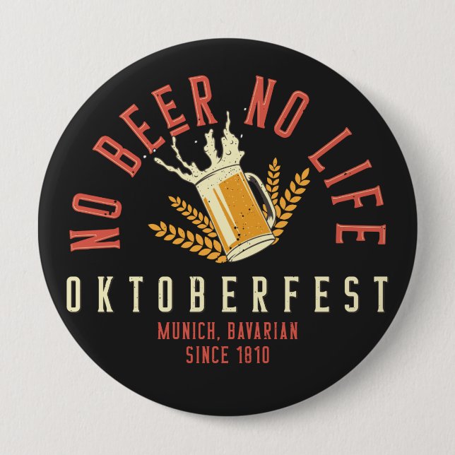 Oktoberfest Funny No Beer No Life Button (Front)
