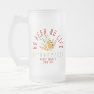 Oktoberfest Funny No Beer No Life Frosted Glass Beer Mug