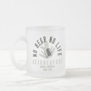 Oktoberfest Funny No Beer No Life Frosted Glass Coffee Mug