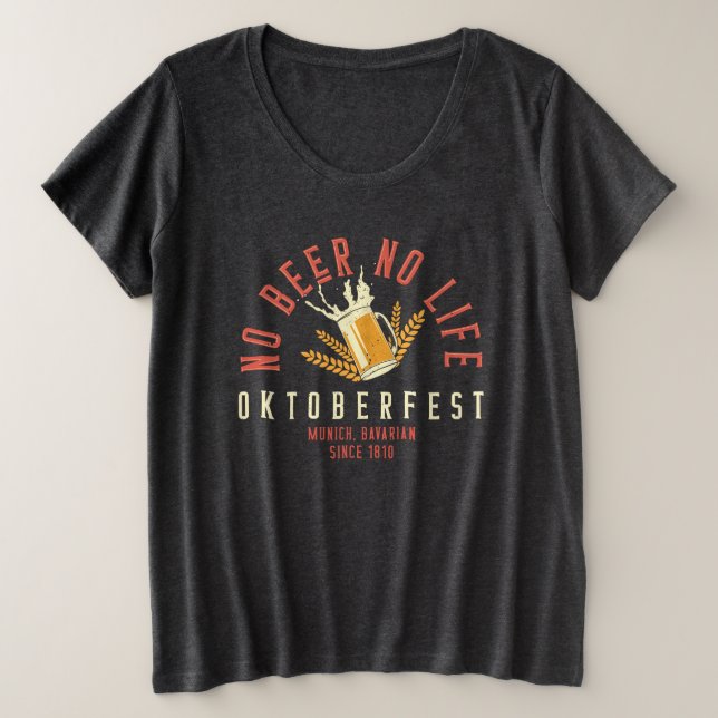 Oktoberfest Funny No Beer No Life Plus Size T-Shirt (Design Front)