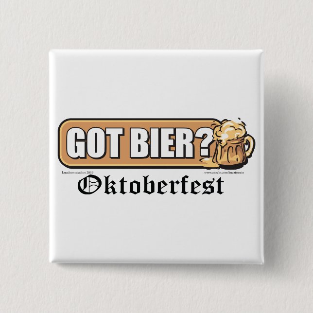Oktoberfest Got Bier? Pinback Button (Front)