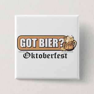 Oktoberfest Got Bier? Pinback Button