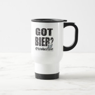 Oktoberfest Got Bier? Travel Mug