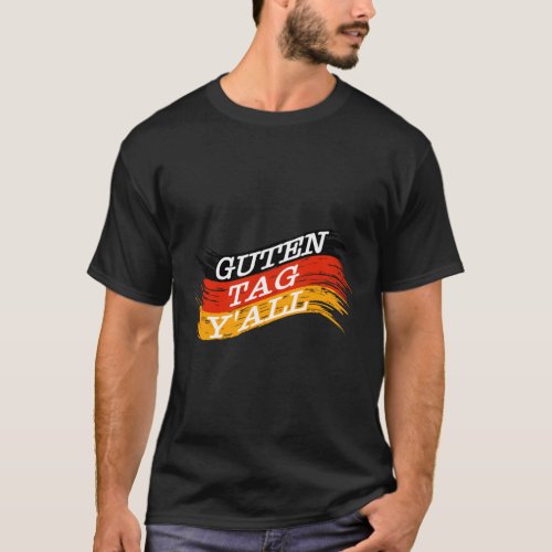 Oktoberfest Guten Tag YAll Shirt Texas German Fla