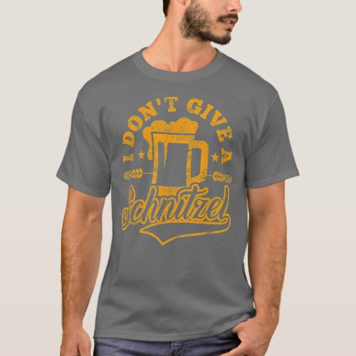 Oktoberfest  I Dont Give a Schnitzel Beer Men Wome T_Shirt
