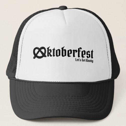 Oktoberfest Lets Get Knotty Typography Funny Pun Trucker Hat