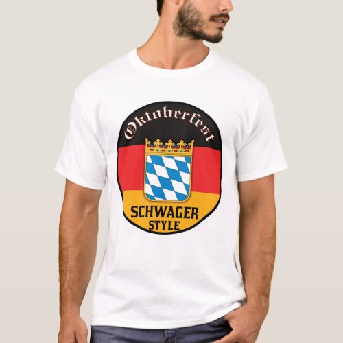 Oktoberfest _ Schwager Style T_Shirt