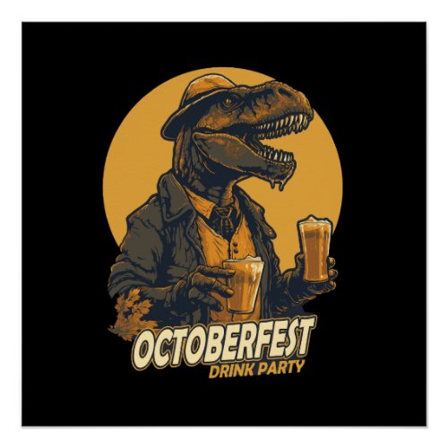 oktoberfest trex dinosaurs bring beer poster