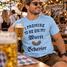 Oktoberfest Wurst Behavior Tshirt
