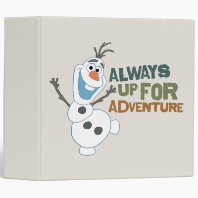 Olaf | Always up for Adventure 3 Ring Binder