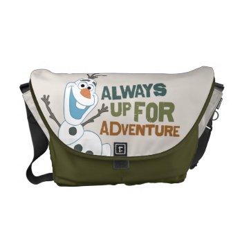 Olaf | Always Up For Adventure Messenger Bag by frozen at Zazzle