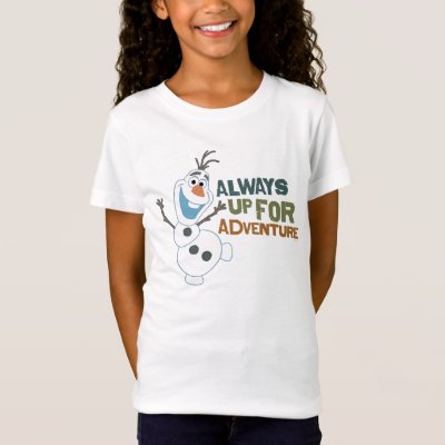 Olaf | Always up for Adventure T-Shirt