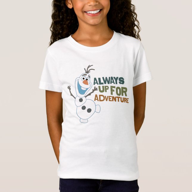 Olaf | Always up for Adventure T-Shirt (Front)