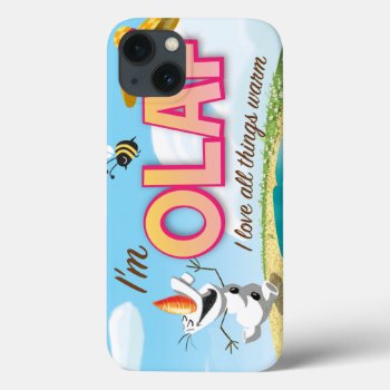 Olaf | I Love All Things Warm Iphone 13 Case by frozen at Zazzle