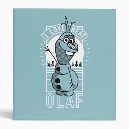 Olaf  I Love Heat Binder