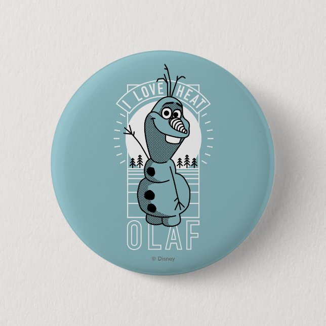 Olaf | I Love Heat Button (Front)