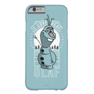 Olaf   I Love Heat Barely There iPhone 6 Case