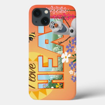 Olaf | I Love The Heat And Sunshine Iphone 13 Case by frozen at Zazzle