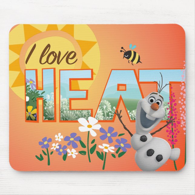 Olaf | I Love the Heat and Sunshine Mouse Pad (Front)