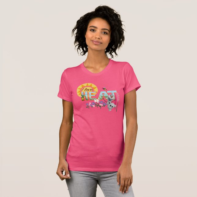 Olaf | I Love the Heat and Sunshine T-Shirt (Front Full)