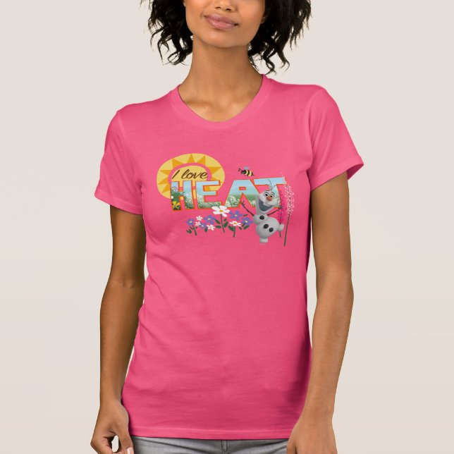 Olaf | I Love the Heat and Sunshine T-Shirt (Front)