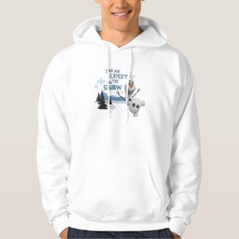 Olaf  I'm An Expert On The Snow Hooded Sweatshirt by frozen at Zazzle