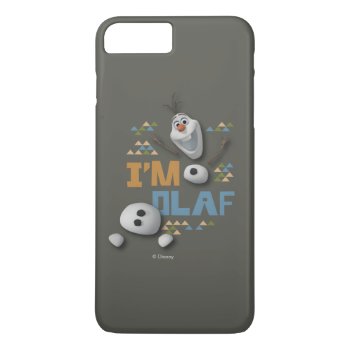 Olaf | I'm Olaf Iphone 8 Plus/7 Plus Case by frozen at Zazzle