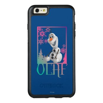 Olaf | Sitting Otterbox Iphone 6/6s Plus Case by frozen at Zazzle