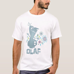 Olaf | Today Will be Perfect - Flowers T-Shirt