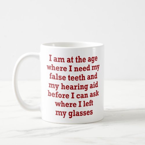 Old Age False Teeth Hearing Aid and Lost Glasses Coffee Mug