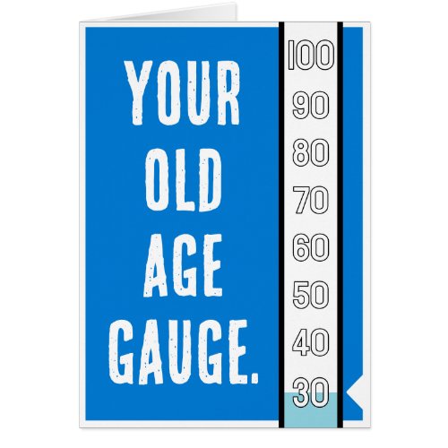 Old Age Gauge -  30th Birthday Card