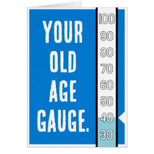 Old Age Gauge - 40th Birthday Card