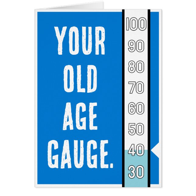 Old Age Gauge -  40th Birthday Card (Front)