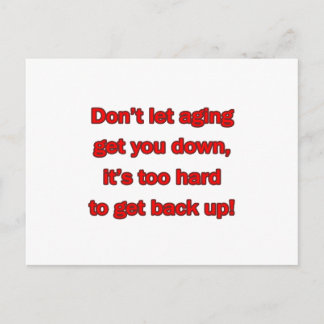 Old Age Get You Down Postcard