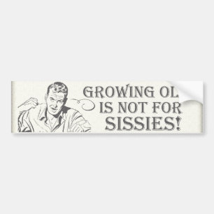 Old Age Humor Bumper Sticker