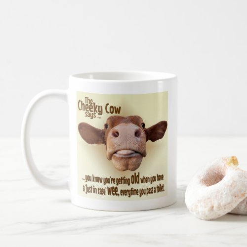 Old Age Humor Cheeky Cow Wee Coffee Mug