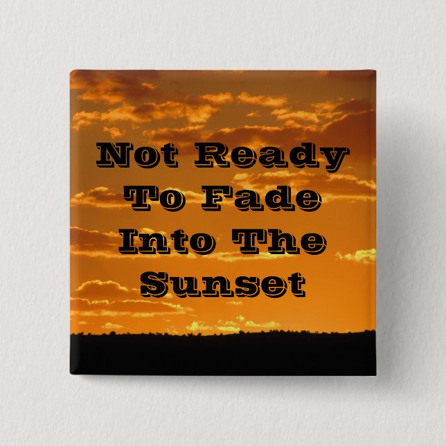 Old Age Humor Sunset Photo Funny Birthday Button (Front)