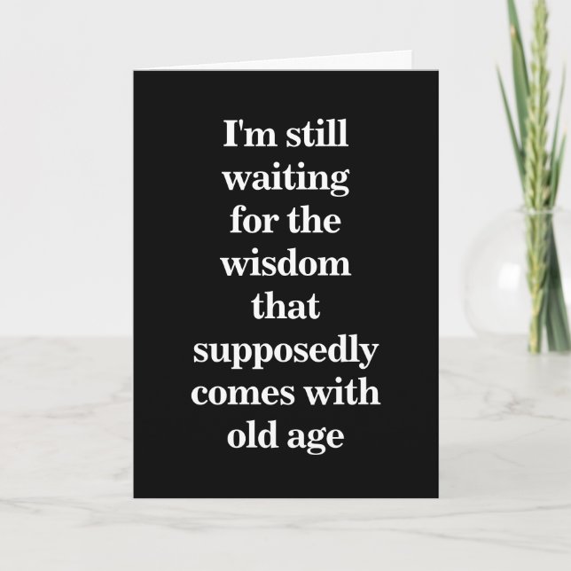 Old Age Humor Text On Black Card (Front)