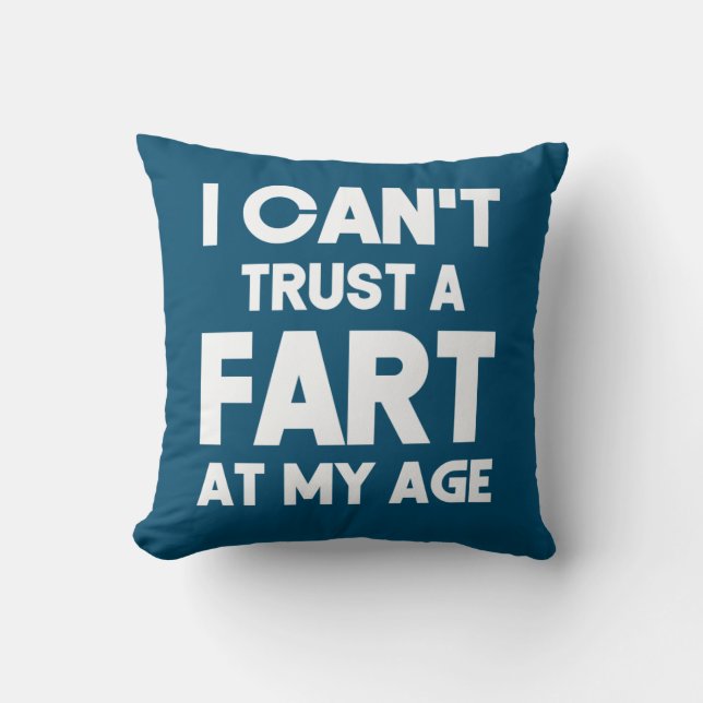 Old Age Joke Birthday Senior Gag Can't Trust A Far Throw Pillow (Front)