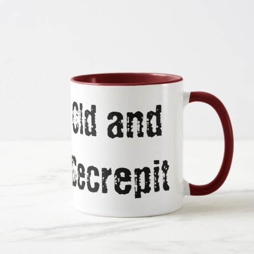 Old and Decrepit Mug