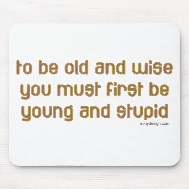 Old and Wise Mouse Pad (Front)