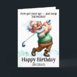 *~* Old AP94 Fun Man Golf Swing Birthday Card<br><div class="desc">(Search code AP914to find similar items ) Easily Transfer to other Zazzle Products. Energetically Enhanced by Anna Rosa Senior Spry Old Man golfer with glasses and massive determination. QUOTE Fore-get your age — just keep swinging! Fierce and Determined Golfer :) Funny Golf Birthday Card – PERSONALIZE CUSTOMIZE fully . NAME...</div>