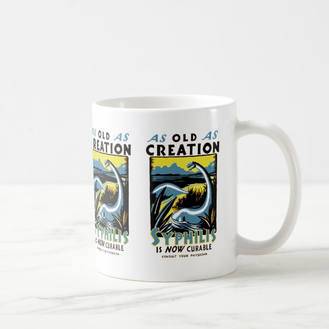 Old As Creation ~ Syphilis is Now Curable Coffee Mug (Right)