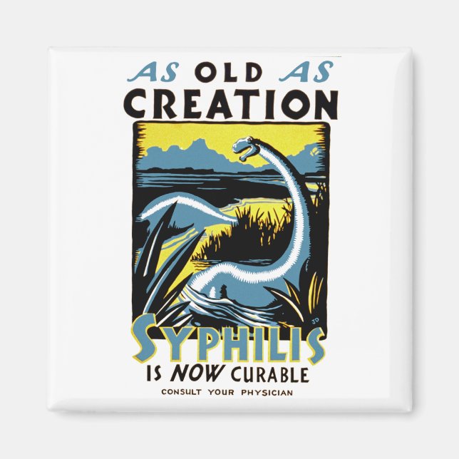 Old As Creation ~ Syphilis is Now Curable Magnet (Front)