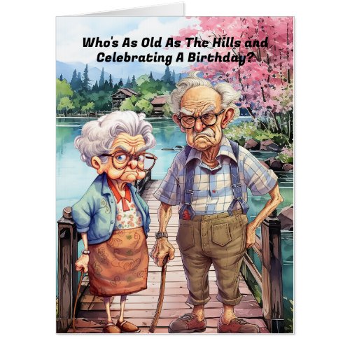Old As The Hills Senior Birthday Card